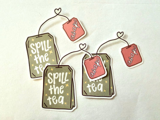 Spill the Tea Vinyl Sticker | Tea Bag Sticker