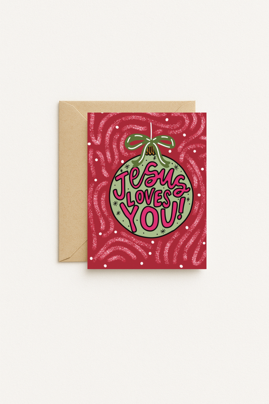 Christmas Ornament Card | Jesus Loves You” Faith Holiday A2 Greeting Card
