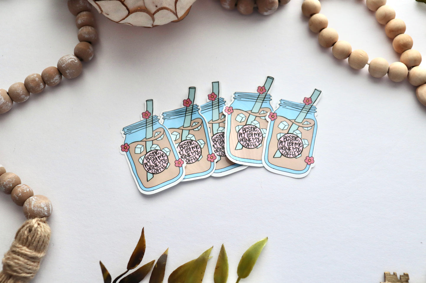 Bestie Let me drink my coffee Sticker | Caffeine Humor Vinyl Sticker