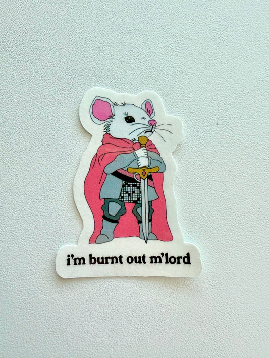 Burnt Out Medieval Mouse | Cute Relatable - Mouse Vinyl Sticker